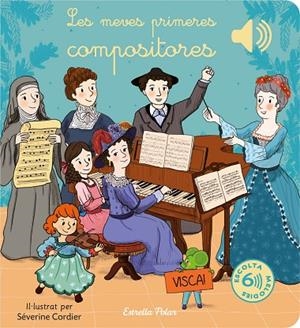 MEVES PRIMERES COMPOSITORES, LES | 9788413895888 | CORDIER, SÉVERINE | Cooperativa Cultural Rocaguinarda