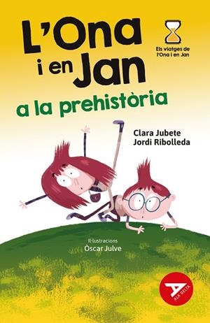 ONA I EN JAN A LA PREHISTÒRIA, L' | 9788447948949 | RIBOLLEDA MARTINEZ, JORDI/JUBETE BASEIRA, CLARA | Cooperativa Cultural Rocaguinarda