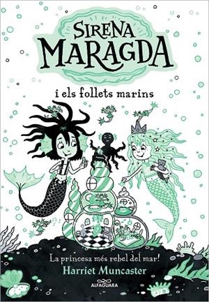 SIRENA MARAGDA I ELS FOLLETS MARINS, LA (LA SIRENA MARAGDA) | 9788419507136 | MUNCASTER, HARRIET | Cooperativa Cultural Rocaguinarda