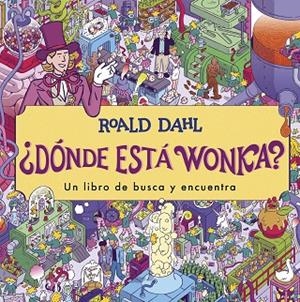 ¿DÓNDE ESTÁ WONKA? | 9788419507341 | DAHL, ROALD | Cooperativa Cultural Rocaguinarda
