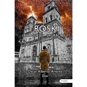 TROSKI | 9788419584977 | ÁLVAREZ,ÓSCAR ALBERTO/CASANOVA,JOSÉ MARÍA (ELOI) | Cooperativa Cultural Rocaguinarda