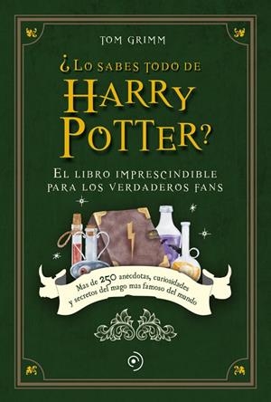 ¿LO SABES TODO DE HARRY POTTER? | 9788419521040 | GRIMM, TOM | Cooperativa Cultural Rocaguinarda