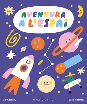 AVENTURA A L'ESPAI | 9788419095374 | CASSANY, MIA | Cooperativa Cultural Rocaguinarda