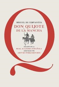 DON QUIJOTE DE LA MANCHA | 9788468025384 | CERVANTES, MIGUEL DE/PÉREZ-REVERTE, ARTURO/REAL ACADEMIA ESPAÑOLA | Cooperativa Cultural Rocaguinarda