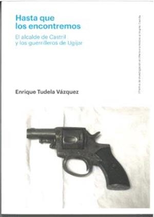 HASTA QUE LOS ENCONTREMOS | 9788478077267 | TUDELA VÁZQUEZ, ENRIQUE | Cooperativa Cultural Rocaguinarda