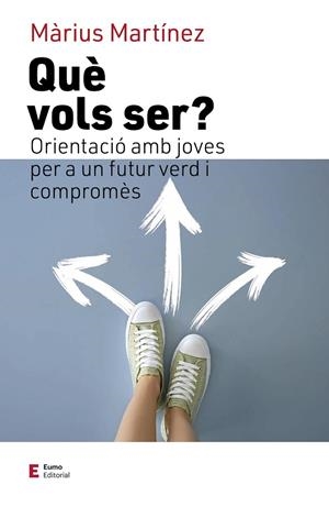 QUÈ VOLS SER? | 9788497667777 | MARTÍNEZ, MÀRIUS | Cooperativa Cultural Rocaguinarda