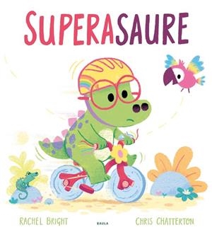 SUPERASAURE | 9788447950805 | BRIGHT, RACHEL | Cooperativa Cultural Rocaguinarda