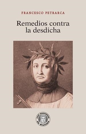 REMEDIOS CONTRA LA DESDICHA | 9788419782212 | PETRARCA, FRANCESCO | Cooperativa Cultural Rocaguinarda