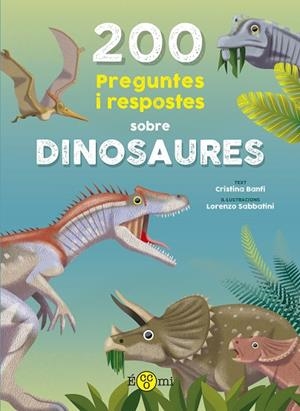 200 PREGUNTES I RESPOSTES SOBRE DINOSAURES | 9788419262387 | BANFI, CRISTINA | Cooperativa Cultural Rocaguinarda