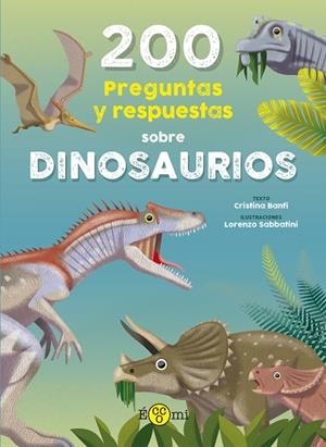 200 PREGUNTAS Y RESPUESTAS SOBRE DINOSAURIOS | 9788419262370 | BANFI, CRISTINA | Cooperativa Cultural Rocaguinarda