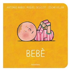 BEBÉ | 9788418558528 | RUBIO HERRERO, ANTONIO/DESCLOT, MIQUEL | Cooperativa Cultural Rocaguinarda