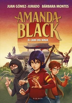 AMANDA BLACK 9 - EL CAMÍ DEL NINJA | 9788419378316 | GÓMEZ-JURADO, JUAN/MONTES, BÁRBARA | Cooperativa Cultural Rocaguinarda