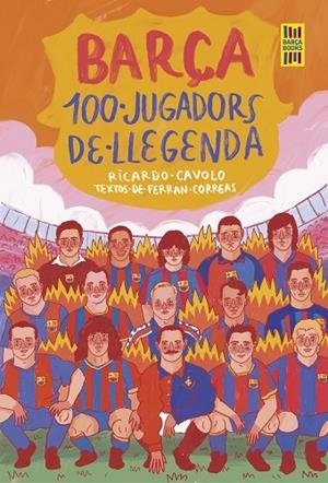 BARÇA. 100 JUGADORS DE LLEGENDA | 9788419430113 | CAVOLO, RICARDO/CORREAS, FERRAN | Cooperativa Cultural Rocaguinarda