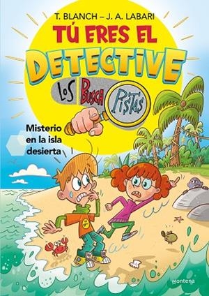 TÚ ERES EL DETECTIVE CON LOS BUSCAPISTAS 5 - MISTERIO EN LA ISLA DESIERTA | 9788419650030 | BLANCH, TERESA/LABARI, JOSÉ ÁNGEL | Cooperativa Cultural Rocaguinarda