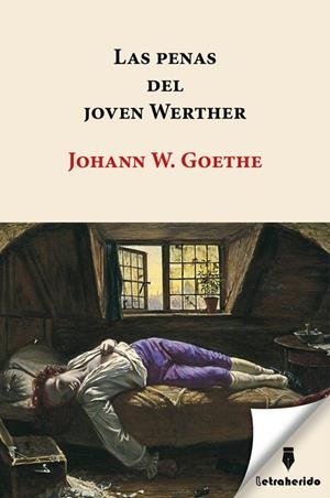 PENAS DEL JOVEN WERTHER, LAS | 9788412666571 | WOLFGANG GOETHE, JOHANN | Cooperativa Cultural Rocaguinarda