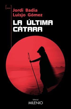 ÚLTIMA CÁTARA, LA | 9788419884497 | BADIA PÉREZ, JORDI/GÓMEZ ÁLVAREZ, LUISJO | Cooperativa Cultural Rocaguinarda