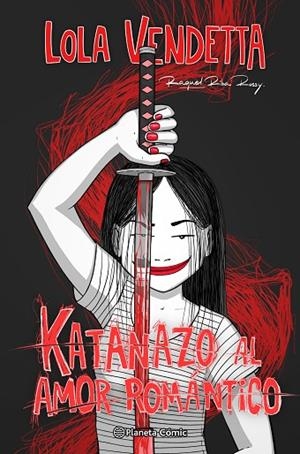LOLA VENDETTA. KATANAZO AL AMOR ROMÁNTICO | 9788411403719 | RIBA ROSSY, RAQUEL | Cooperativa Cultural Rocaguinarda