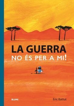 GUERRA. NO ÉS PER A MI | 9788419499349 | BATTUT, ERIC | Cooperativa Cultural Rocaguinarda