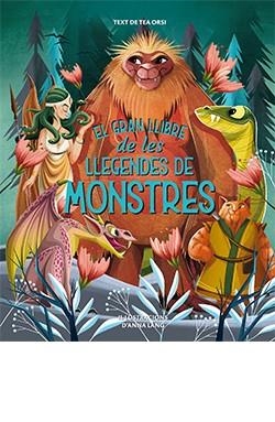 GRAN LLIBRE DE LES LLEGENDES DELS MONSTRES, EL | 9788419282729 | LÁNG, ANNA | Cooperativa Cultural Rocaguinarda