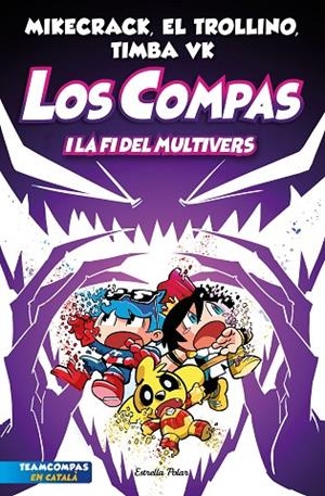 COMPAS, LOS 10. LOS COMPAS I LA FI DEL MULTIVERS | 9788413896878 | MIKECRACK, EL TROLLINO Y TIMBA VK | Cooperativa Cultural Rocaguinarda