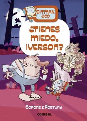¿TIENES MIEDO, IVERSON? | 9788411580168 | COPONS RAMON, JAUME | Cooperativa Cultural Rocaguinarda