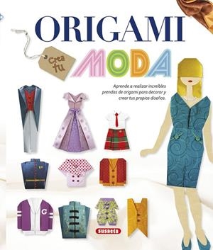 ORIGAMI. CREA TU MODA | 9788467749724 | PEREIRO, ALICIA/RONZONI, DIEGO | Cooperativa Cultural Rocaguinarda