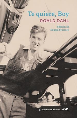 TE QUIERE, BOY | 9788412740349 | DAHL, ROALD | Cooperativa Cultural Rocaguinarda