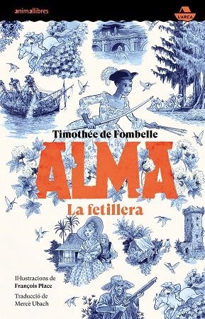 ALMA. LA FETILLERA | 9788419659361 | TIMOTHÉE | Cooperativa Cultural Rocaguinarda