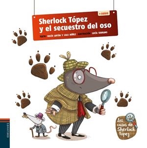 SHERLOCK TÓPEZ Y EL SECUESTRO DEL OSO | 9788414038536 | NÚÑEZ MADRID, DOLORES/ANTÓN BLANCO, ROCÍO | Cooperativa Cultural Rocaguinarda