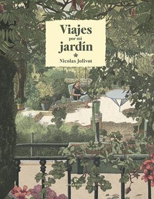 VIAJES POR MI JARDÍN | 9788419158291 | JOLIVOT, NICOLAS | Cooperativa Cultural Rocaguinarda