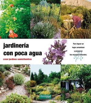 JARDINERÍA CON POCA AGUA | 9788493828905 | KUNKEL, GÜNTHER | Cooperativa Cultural Rocaguinarda
