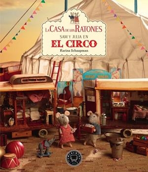 CIRCO, EL. CASA DE LOS RATONES VOL. 5 | 9788417552541 | SCHAAPMAN, KARINA | Cooperativa Cultural Rocaguinarda