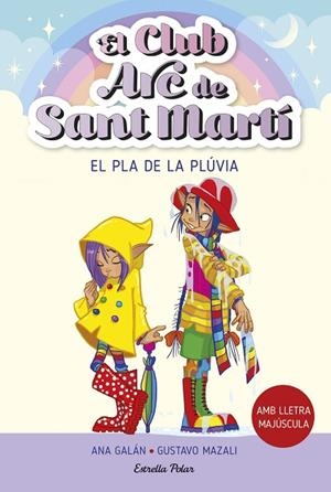 CLUB ARC DE SANT MARTÍ, EL 5. EL PLA DE LA PLÚVIA | 9788413896854 | GALÁN, ANA | Cooperativa Cultural Rocaguinarda