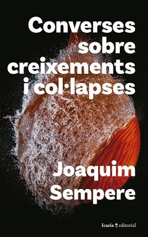 CONVERSES SOBRE CREIXEMENTS I COL·LAPSES | 9788419778482 | SEMPERE, JOAQUIM | Cooperativa Cultural Rocaguinarda