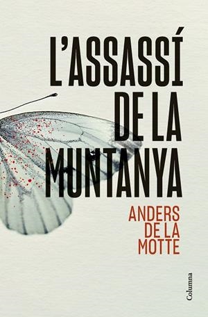 ASSASSÍ DE LA MUNTANYA, L' | 9788466431392 | MOTTE, ANDERS DE LA | Cooperativa Cultural Rocaguinarda