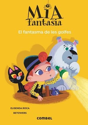 FANTASMA DE LES GOLFES, EL - MIA FANTASIA | 9788491018650 | ROCA, ELISENDA | Cooperativa Cultural Rocaguinarda