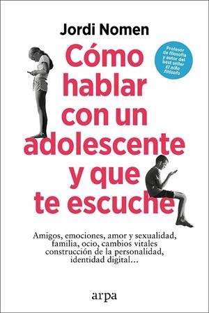 CÓMO HABLAR CON UN ADOLESCENTE Y QUE TE ESCUCHE | 9788419558435 | NOMEN, JORDI | Cooperativa Cultural Rocaguinarda