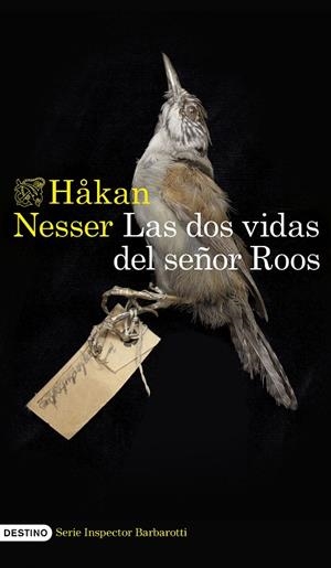 DOS VIDAS DEL SEÑOR ROOS, LAS (SERIE INSPECTOR BARBAROTTI 3) | 9788423364527 | NESSER, HÅKAN | Cooperativa Cultural Rocaguinarda
