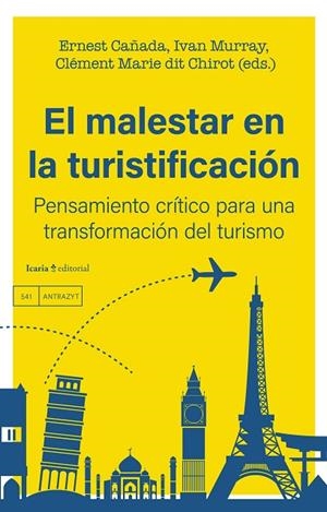 MALESTAR EN LA TURISTIFICACIÓN, EL | 9788419778574 | CAÑADA, ERNEST; MURRAY, IVAN; MARIE DIT CHIROT, CLÉMENT | Cooperativa Cultural Rocaguinarda