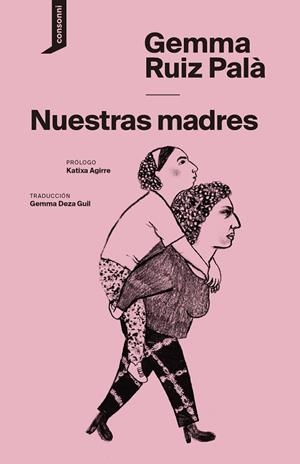 NUESTRAS MADRES | 9788419490193 | RUIZ PALÀ, GEMMA | Cooperativa Cultural Rocaguinarda