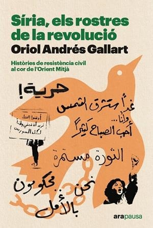 SÍRIA, ELS ROSTRES DE LA REVOLUCIÓ | 9788411730402 | ANDRÉS GALLART, ORIOL | Cooperativa Cultural Rocaguinarda