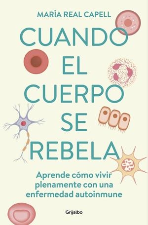 CUANDO EL CUERPO SE REBELA | 9788425363764 | REAL CAPELL, MARÍA | Cooperativa Cultural Rocaguinarda