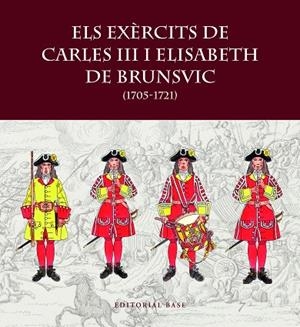 EXÈRCITS DE CARLES III I ELISABET DE BRUNSVIC, ELS | 9788419007797 | RIART, FRANCESC/BOERI, GIANCARLO/HERNÀNDEZ, FRANCESC XAVIER | Cooperativa Cultural Rocaguinarda