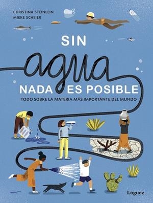 SIN AGUA, NADA ES POSIBLE | 9788412158366 | STEINLEIN, CHRISTINA | Cooperativa Cultural Rocaguinarda