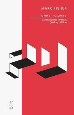K-PUNK - VOLUMEN 2 | 9789871622856 | FISHER, MARK | Cooperativa Cultural Rocaguinarda