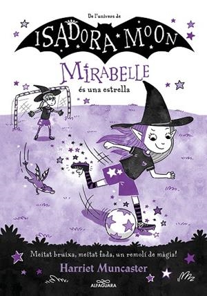 MIRABELLE 8 - LA MIRABELLE ÉS UNA ESTRELLA | 9788419688149 | MUNCASTER, HARRIET | Cooperativa Cultural Rocaguinarda