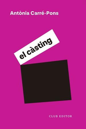 CÀSTING, EL | 9788473294331 | CARRÉ-PONS, ANTÒNIA | Cooperativa Cultural Rocaguinarda