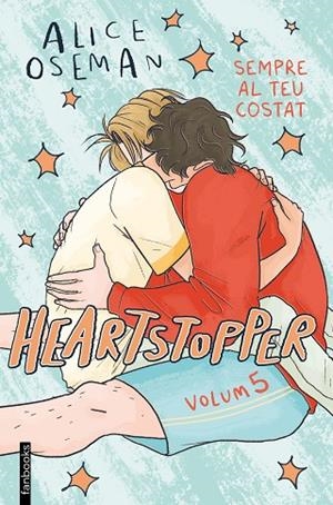 HEARTSTOPPER 5. SEMPRE AL TEU COSTAT | 9788419150967 | OSEMAN, ALICE | Cooperativa Cultural Rocaguinarda