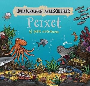 PEIXET, EL PETIT AVENTURER | 9788413493206 | DONALDSON, JULIA | Cooperativa Cultural Rocaguinarda