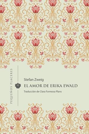 AMOR DE ERIKA EWALD, EL | 9788412579338 | ZWEIG, STEFAN | Cooperativa Cultural Rocaguinarda